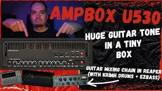 AMPBOX U530 - GUITAR CHAIN IN REAPER (KRIMH DRUMS + EZBASS)