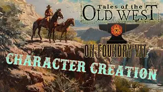 Tales of the Old West + #foundryvtt : Lifepath Character Creation