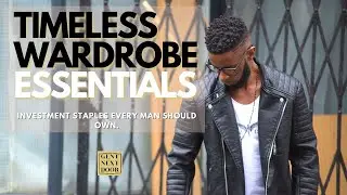 A Guide to Investment Pieces Every Man Should Have In His Wardrobe.