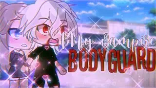 My vampire bodyguard || GachaLife MiniMovie || GLMM ||
