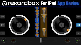 Rekordbox For iPad App Review