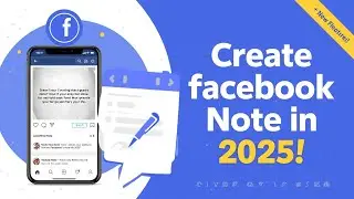 How to Create Facebook Note Post | Step-by-Step Guide for 2025.