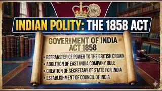 GOI ACT 1858 : IN JUST FEW MINUTES - PRELIMS SERIES BY SAARTHI IAS