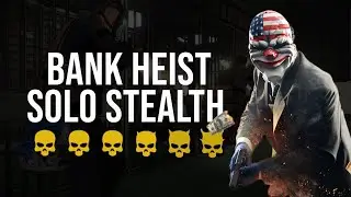 PAYDAY 2: BANK HEIST SOLO [Death Sentence difficulty]