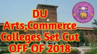 DU Arts,Commerce Colleges Set Cut OFF || 2018