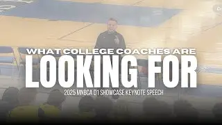 What College Coaches Are Really Looking For | MBCA D1 Showcase Keynote Speech