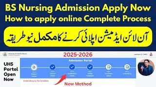 UHS Nursing admission Open Now | How to apply online complete process | UHS  Nursing Admission 2026