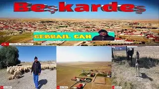 🔹 Beşkardeş Köyü  🔹 Cebrail Can Bizi Kabul Etti 🔹