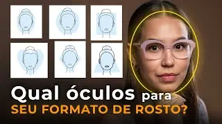 Qual Óculos Combina com meu Formato de Rosto?
