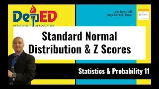 Standard Normal Distribution, Z Scores - Statistics and Probability 11