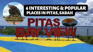 6 Interesting & Popular Places In Pitas, Sabah