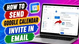 How To Send Google Calendar Invite in Email (Quick Guide)