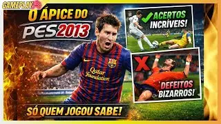 PES 2013: Por que esse JOGO FOI O AUGE do futebol virtual??