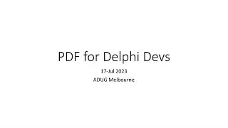 ADUG Melbourne Meeting -  PDF file creation and Display in Delphi with Grahame Grieve