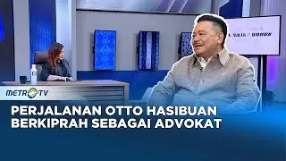 Q&A - Kiprah Perjalanan Otto Hasibuan Menjadi Advokat Hukum