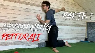 STRETCHING PETTORALI | SPUNTI DI ALLUNGAMENTO PARTE 1