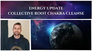 Energy Update - Collective Root Chakra Cleanse | Releasing The Program