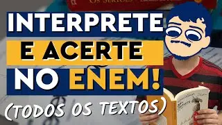 Como INTERPRETAR os TEXTOS e ACERTAR as questões do ENEM! // TODAS AS ÁREAS!