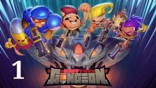 Exit the Gungeon - Part 1