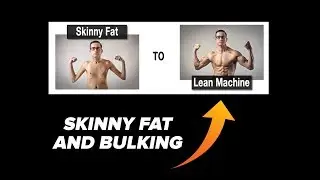 Skinny Fat and Bulking?