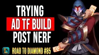 Trying AD TF POST NERFS - Road to Diamond with ONLY Twisted Fate Episode 85