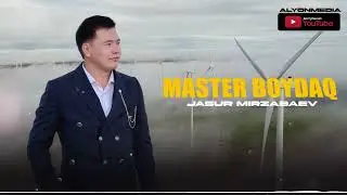 Жасур Мырзабаев - Мастер Бойдақ |  Jasur Mirzabaev - Master Boydaq