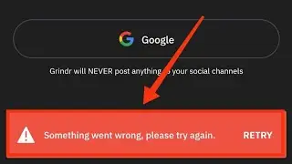 Grinder App Login Fix Something Went Wrong Please Try Again Problem Solved