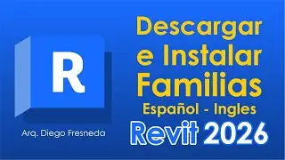 🔴 DOWNLOAD FAMILIES for Revit 2026 (SPANISH/ENGLISH) ✅ + QUICK INSTALLATION TUTORIAL