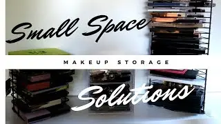 Small Space Makeup Storage Solutions