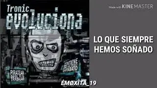 Tronic - Somos iguales (letra)