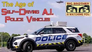 Welcome the Age of A.I. Self-Driving Police Patrol Cars