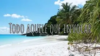 [ HINO ] Todo Aquele que Invocar