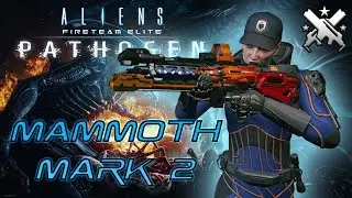 MAMMOTH MK. II | Сборка стрелка для поздней стадии игры | Aliens: Fireteam Elite