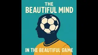 The Beautiful Mind in the Beautiful Game, Episode 1- The Parent-Athlete Relationship