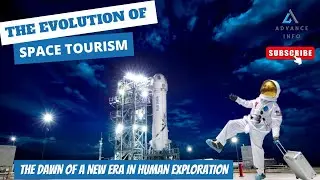 The Evolution of Space Tourism | A New Era in Human Exploration | Blue Origin | Virgin Galactic