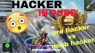 Hackers in pubg | Banned PUBG | Noob hacker vs Pro hacker