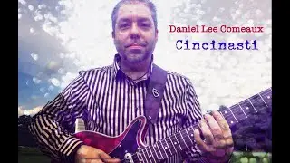 cincinasti ~ daniel lee comeaux (official video)