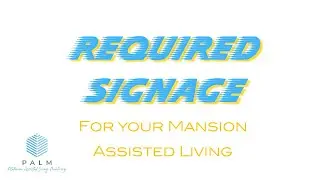Required Signs for Assisted Living Business