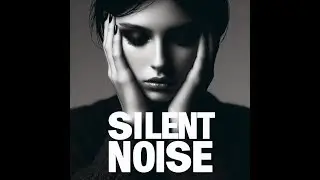 Silent Noise -Deluxe