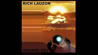 Square Sky full album by Rich Lauzon