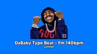 DaBaby Type Beat   Fm 140bpm l By Lennot 2021