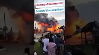 😨 MOB TORCHES OFFICIALS&rsquo; HOUSES IN NEPAL! 🚩#viralnewstoday