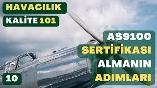 AS9100 BELGELENDİRME SÜRECİ ADIMLARI ? - Havacılık Kalite 101 (10)