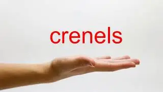 How to Pronounce crenels - American English