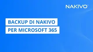 Backup di NAKIVO per Microsoft 365