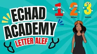 Echad Academy| Letter Alef| Counting, Sing the Alef-bet, Shema, History|