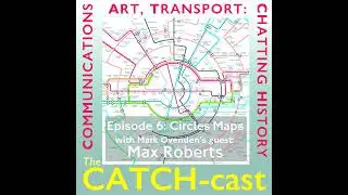 CATCH-cast 6: Max Roberts (Circles Maps)