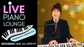 LIVE Virtual Piano Bar - Sat. Jan 24th | Playing and singing your song requests live!