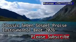 Classic Seben Gospel Praise Instrumental Beat 2026 @ClassicAfroBeats