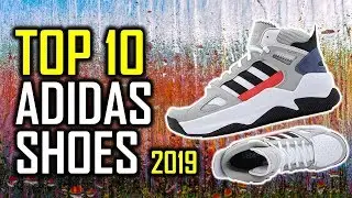 TOP 10: New Adidas Shoes For 2019